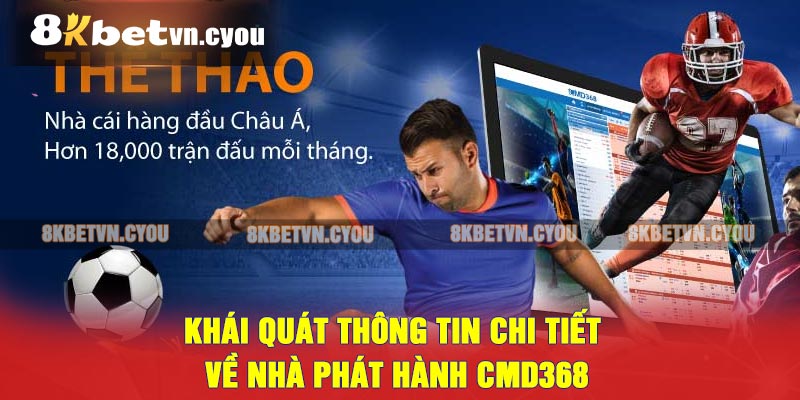 Khái quát thông tin chi tiết về nhà phát hành CMD368