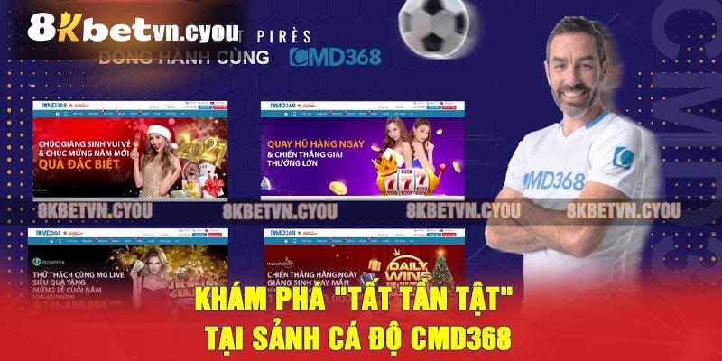 Khám phá "tất tần tật" tại sảnh cá độ CMD368